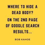 quote about google SERPs by bob kahoe